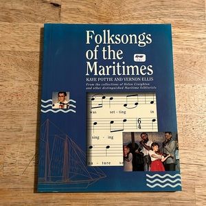 Folksongs of the Maritimes by Kaye Pottie and Vernon Ellis
